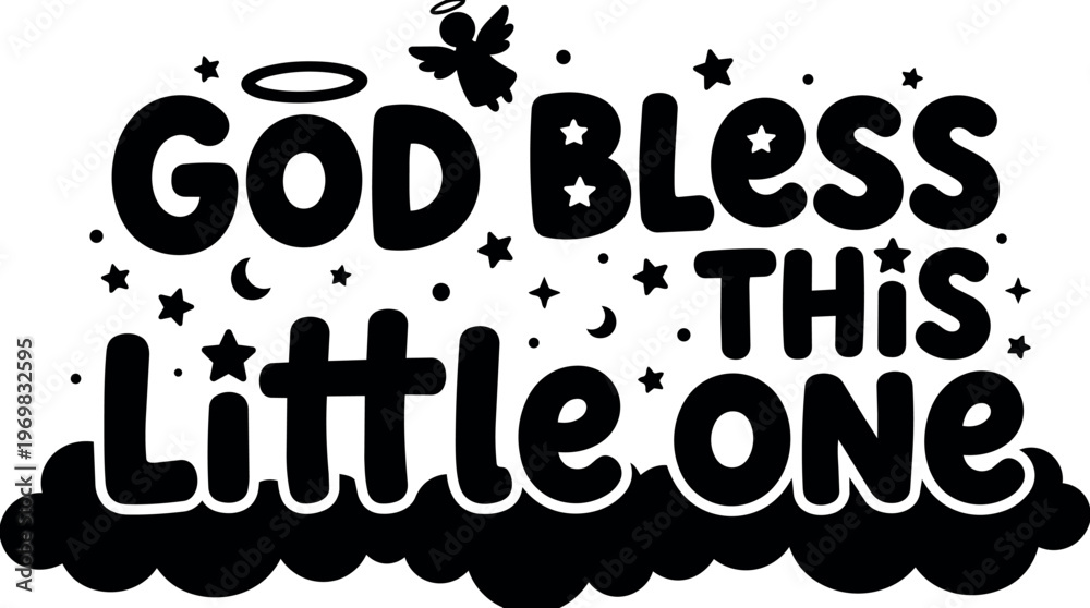 Fototapeta premium God bless this little one lettering with angel and stars vector art