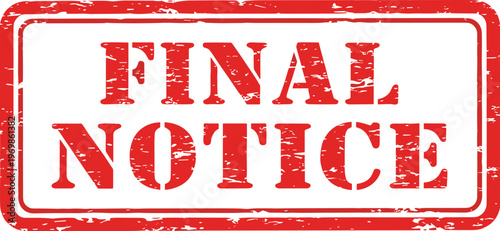 Grunge Red Final Notice Stamp for Urgent Notifications, Deadline Reminders, Legal Documents, Important Alerts, and Eviction Notices for Business and Personal Use