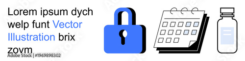 Privacy protection, data security, time management, healthcare, scheduling, medication tracking. A lock, calendar and medicine bottle. Privacy protection and data security in visual