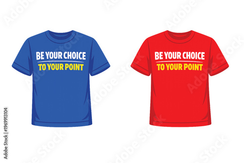 Vector illustration of two colored tshirts with motivational quotes