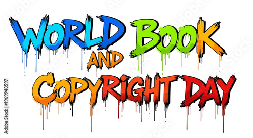 World Book and Copyright Day, literary celebration, graffiti style, colorful typography, vector illustration