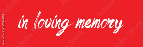 In loving memory handwritten typography lettering. Happy Valentines Day calligraphy inscription. Vector Illustration  .EPS 10 .