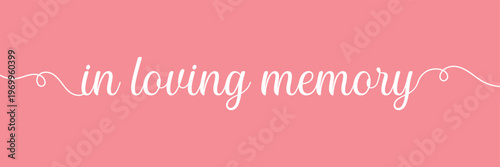 In loving memory handwritten typography lettering. Happy Valentines Day calligraphy inscription. Vector Illustration  .EPS 10 .