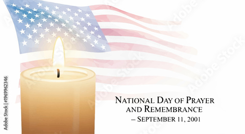 Lit candle burning in front of United States flag with text for National Day of Prayer and Remembrance on September 11 2001 memorial