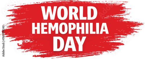 World hemophilia day awareness campaign symbol with red brush stroke