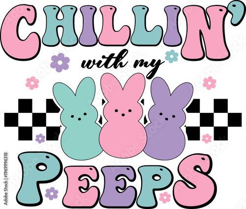 Chillin With My Peeps SVG, Easter Bunny SVG, Groovy Easter SVG, Easter SVG
