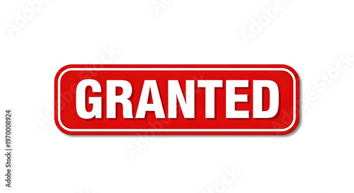 Red rectangular sign displaying the word granted in bold white letters