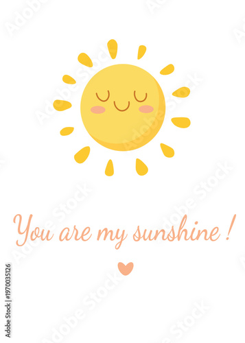 Cute greeting card design with smiling sun and "You are my sunshine" quote.