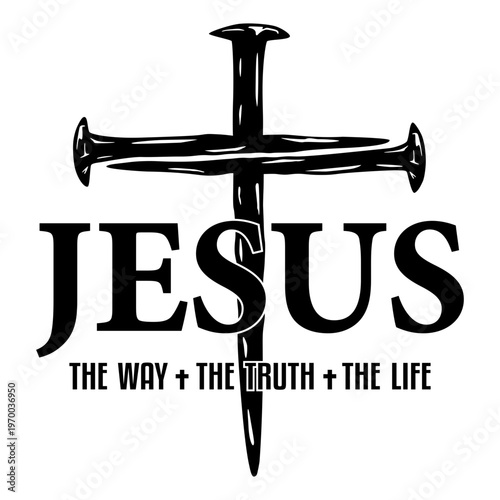 Jesus Christ Religious Cross Made Of Nails With Bible Verse Quote The Way The Truth The Life, Christian Faith Spiritual Design For Worship