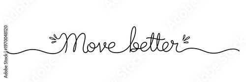 Handwritten quote urging movement improvement on white background, none editable stroke