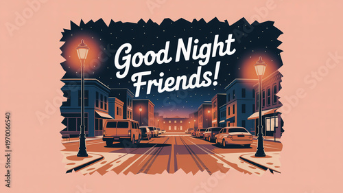 A charming digital illustration depicting a peaceful city street at night, illuminated by warm streetlights, with a heartfelt 'Good Night Friends!' message