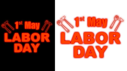 Neon sign of 1st may labor day  with hammer and wrench celebration.International Labour day graphic design isolated on transparent and black background.