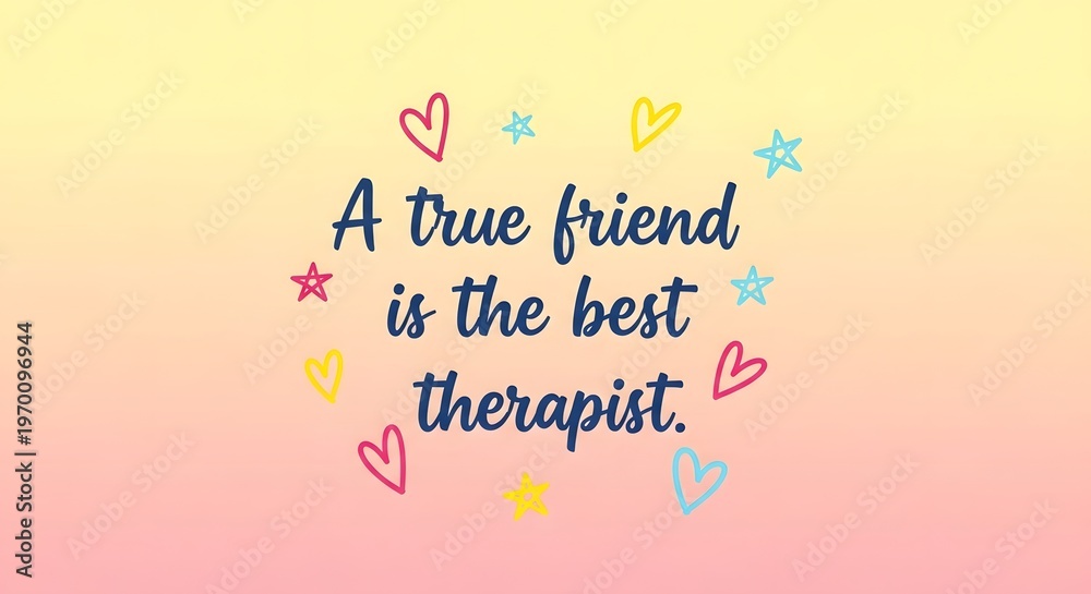 Obraz premium Colorful graphic with text proclaiming a friend is the best therapist
