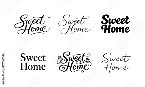 Sweet Home  a collection of six different typographic interpretations of the same phrase, arranged in a  grid on a white background