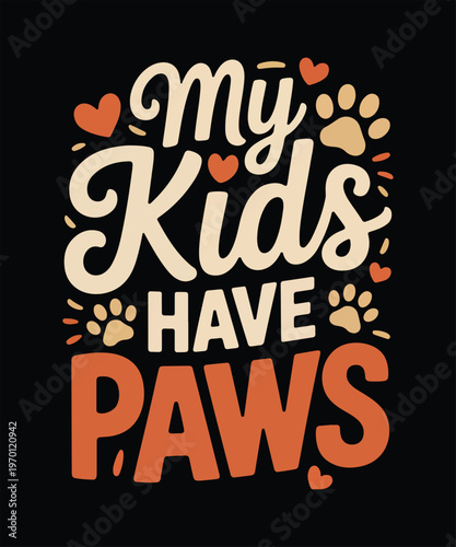 My kids have paws