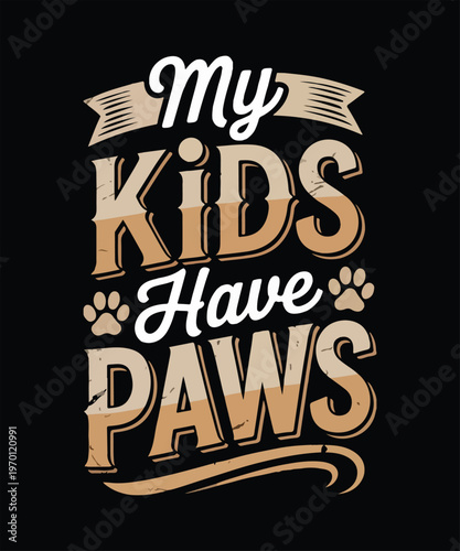 My kids have paws