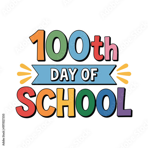 Colorful illustration celebrating the one hundredth day of school