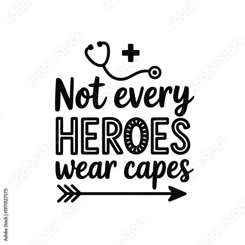 A tribute to healthcare workers not all heroes wear capes