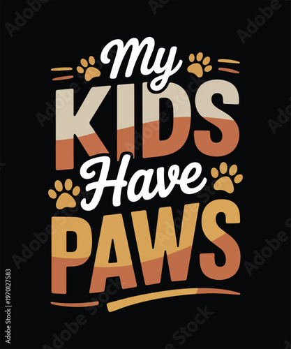 My kids have paws