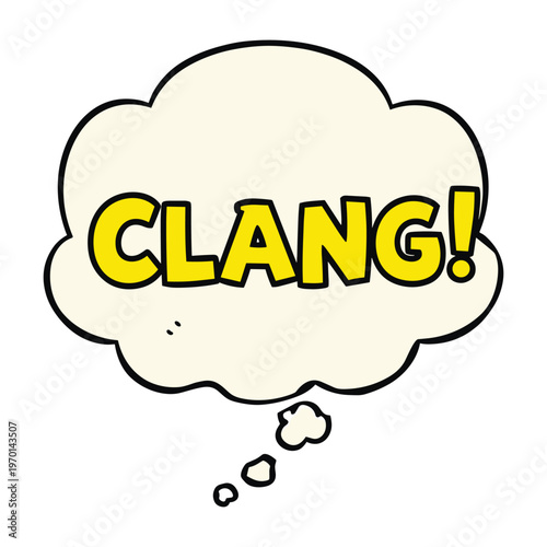 Cartoon thought bubble with the word clang written in bold yellow letters on a white background