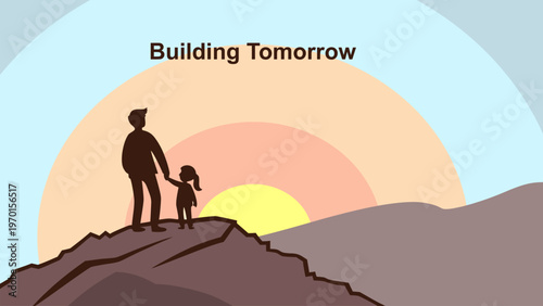 Vector illustration of parent and child watching sunset with Building Tomorrow quote. Inspirational parenting support poster, future success concept, motivation banner, and landscape background.