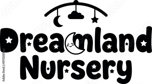 Dreamland nursery text with smiling moon and hanging mobile vector art