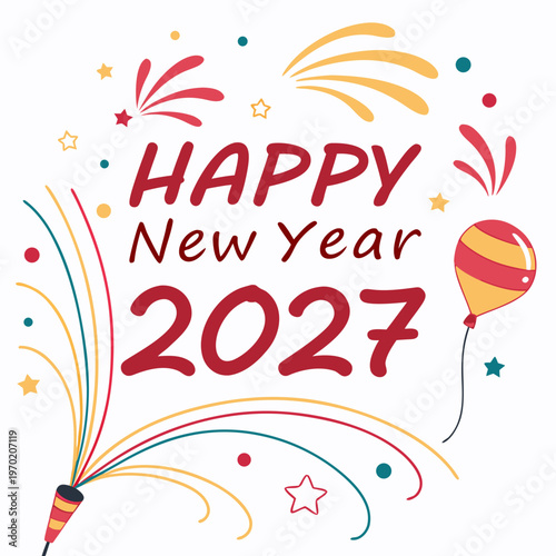 Happy New Year 2027 Fireworks and Balloons greeting