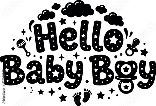 Hello baby boy phrase with pacifier rattle and stars black and white vector art