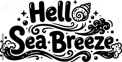 Hello sea breeze lettering with shell and decorative waves vector art