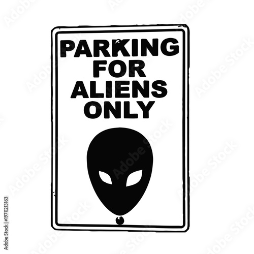 Humorous Alien Parking Zone Sign Exclusive Spot for Visitors from Outer Space