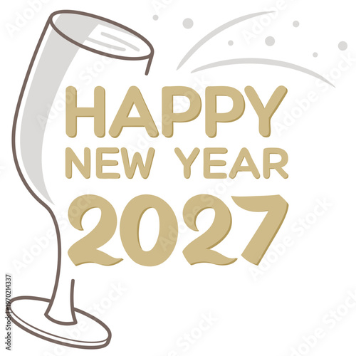 A festive illustration showcases a champagne glass with golden text displaying happy new year 2027 and celebratory sparkles high quality