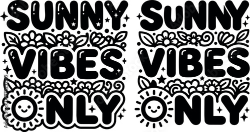Black and white sunny vibes only floral vector art with smiling sun