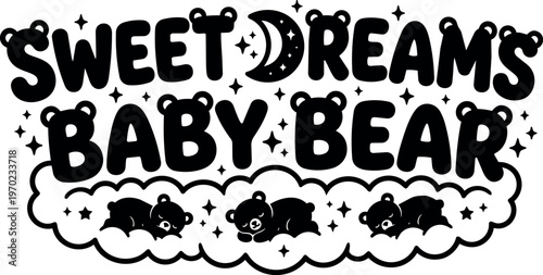 Sweet dreams baby bear lettering with sleeping bears and stars