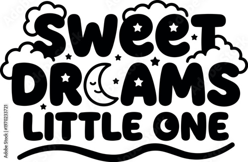 Sweet dreams little one lettering with moon stars and clouds black and white vector art