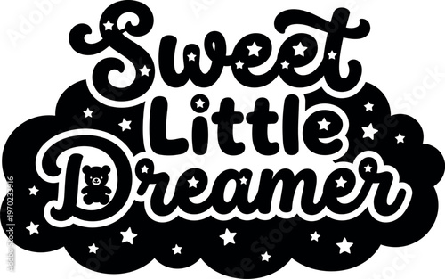 Sweet little dreamer text with teddy bear and stars black and white vector art