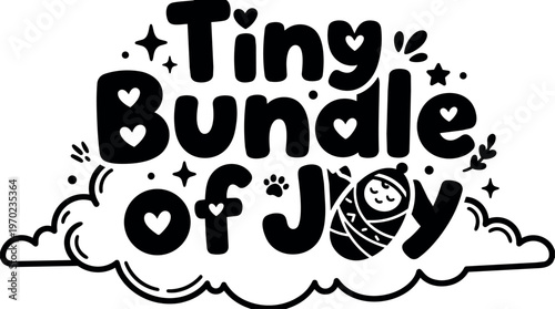 Tiny bundle of joy lettering with sleeping baby and hearts vector art