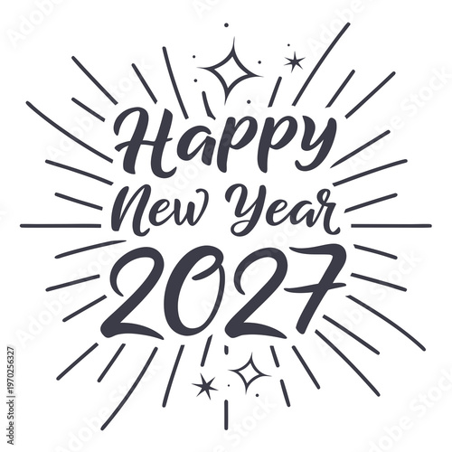 A stylish hand lettered graphic announces happy new year 2027 with radiating lines and sparkling star details high quality professional