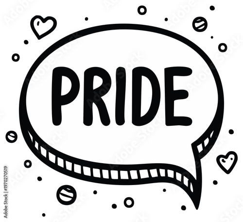 Hand Drawn Pride Text in a Black and White Speech Bubble with Hearts and Dots