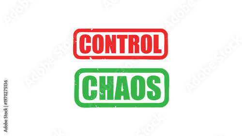 Control vs. Chaos: A compelling visual representation of order and disorder, featuring bold text stamps that contrast and define the duality.