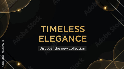 Timeless elegance advertisement with a black background
