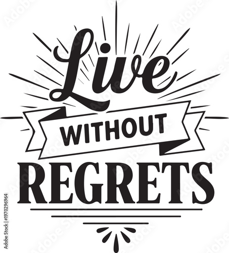 Vector art of live without regrets motivational phrase