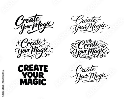 The phrase Create Your Magic presented as an inspiring curated collection of six different typographic interpretations of the same imaginative