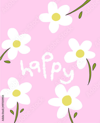 Happy Text with White Daisy Flowers Illustration
