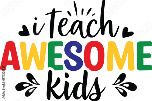 I Teach Awesome Kids