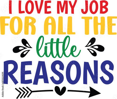 I Love My Job for All the Little Reasons