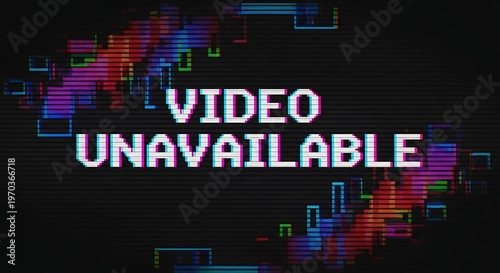 Video unavailable message with colorful glitching abstract background.