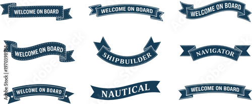 Nautical ribbon banners collection, vintage marine labels with welcome on board navigator shipbuilder text vector illustration for maritime design elements