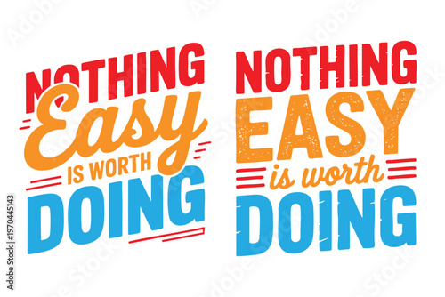 Motivational slogans emphasizing the value of challenging tasks over easy ones