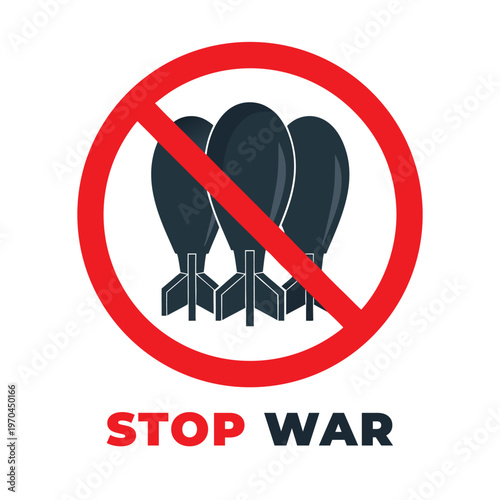 Stop war sign with bombs inside a red circle and slash with danger sign
