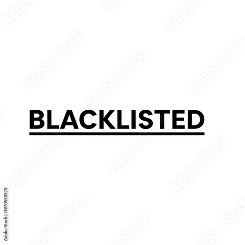 Blacklisted text with underline graphic design.